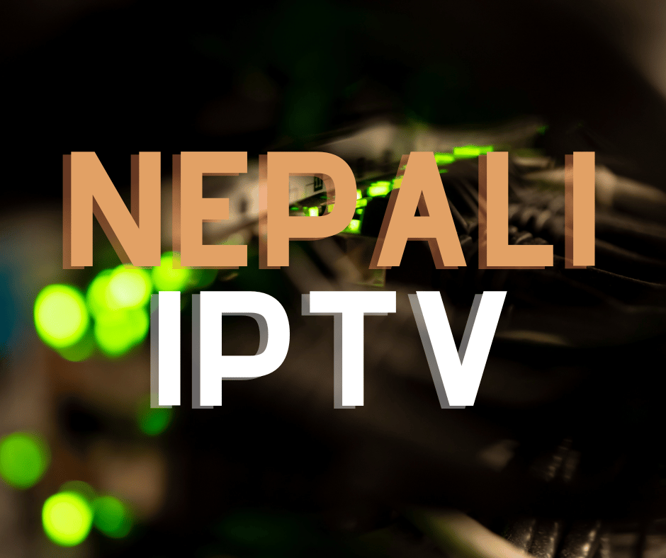 Nepali IPTV channels in the USA